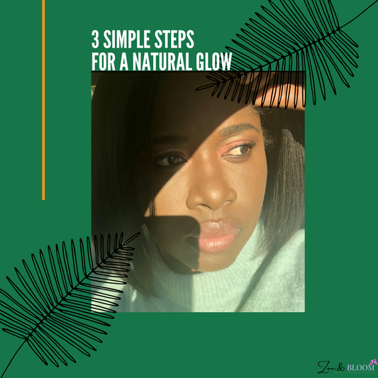 3 Simple Steps For a Natural Glow